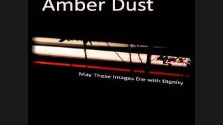 Amber Dust - If Only for a Second