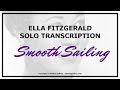 Ella Fitzgerald solo transcription - Smooth Sailing