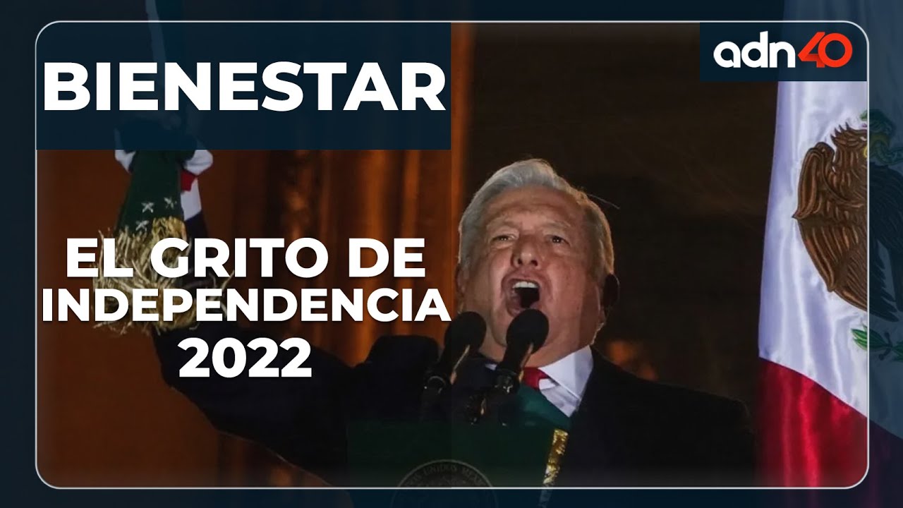 Grito de independencia 2022 del presidente Andrés Manuel López Obrador