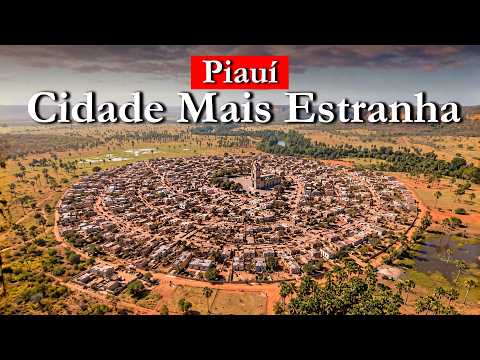 10 Cidades Mais Estranhas e Isoladas do Piauí