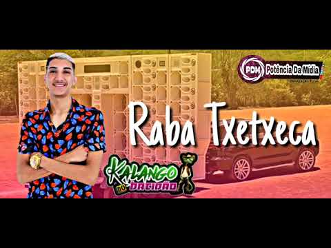 Kalango Do Batidão - Repertório De Carnaval  (Raba txetxeca)