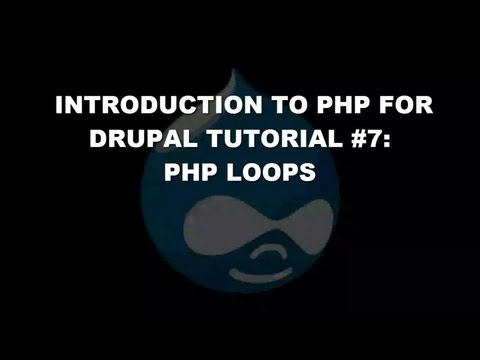 Introduction to PHP for Drupal Tutorial #7: PHP Loops