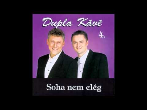 Dupla KáVé - Carolina - Soha nem elég - 4. album - 2000