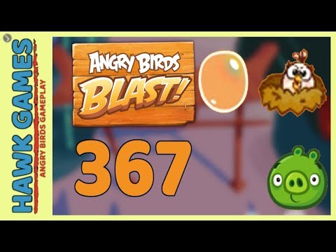 Angry Birds Blast Level 367 - 3 Stars Walkthrough, No Boosters