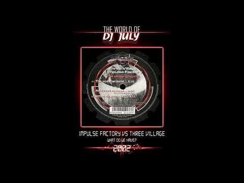IMPULSE FACTORY VS THREE VILLAGE- WHAT DO WE HAVE? 2002