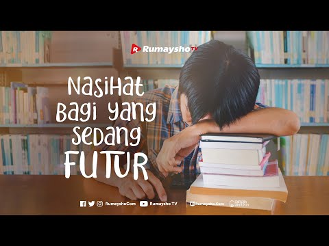 Nasihat Bagi yang Sedang Futur - Rumaysho TV