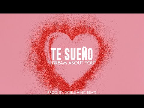 Te Sueño - Base De Rap Uso Libre | Instrumental Rap Romantico | Pistas de Rap - Doble A nc Beats
