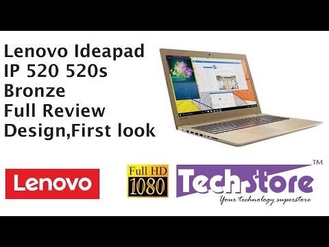 Lenovo Ideapad 520 IP Review loook and feel first look design webcam speakers test