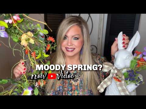 THREE SPRING DECORATING STYLES | MOODY | LIGHT AND BRIGHT | MORE REFINED