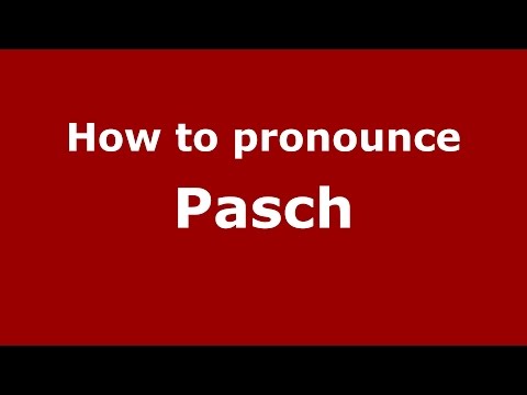 How to pronounce Pasch