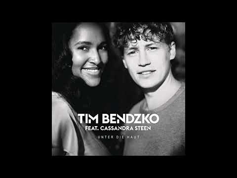 Tim Bendzko feat. Cassandra Steen - Unter die Haut