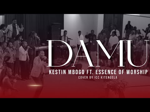 Kestin Mbogo ft. Essence of Worship - Damu *(Cover By ICC Kitengela)