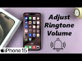 How To Adjust Ringtone Volume On IPhone 15 IPhone 15 Pro