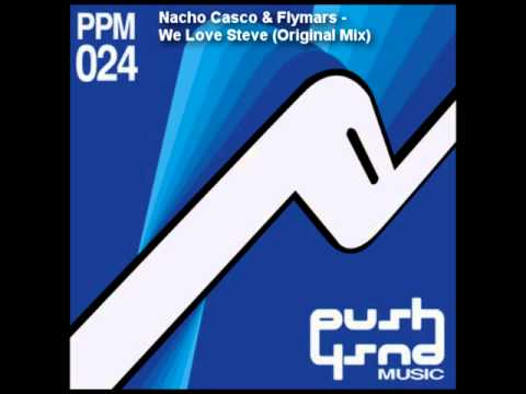 Nacho Casco & Flymars - We Love Steve (Original Mix)