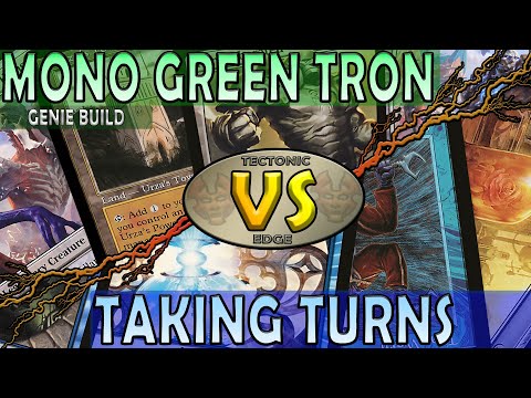 Mono Green Tron VS Taking Turns: Early Game Plays = Late Game LOLs