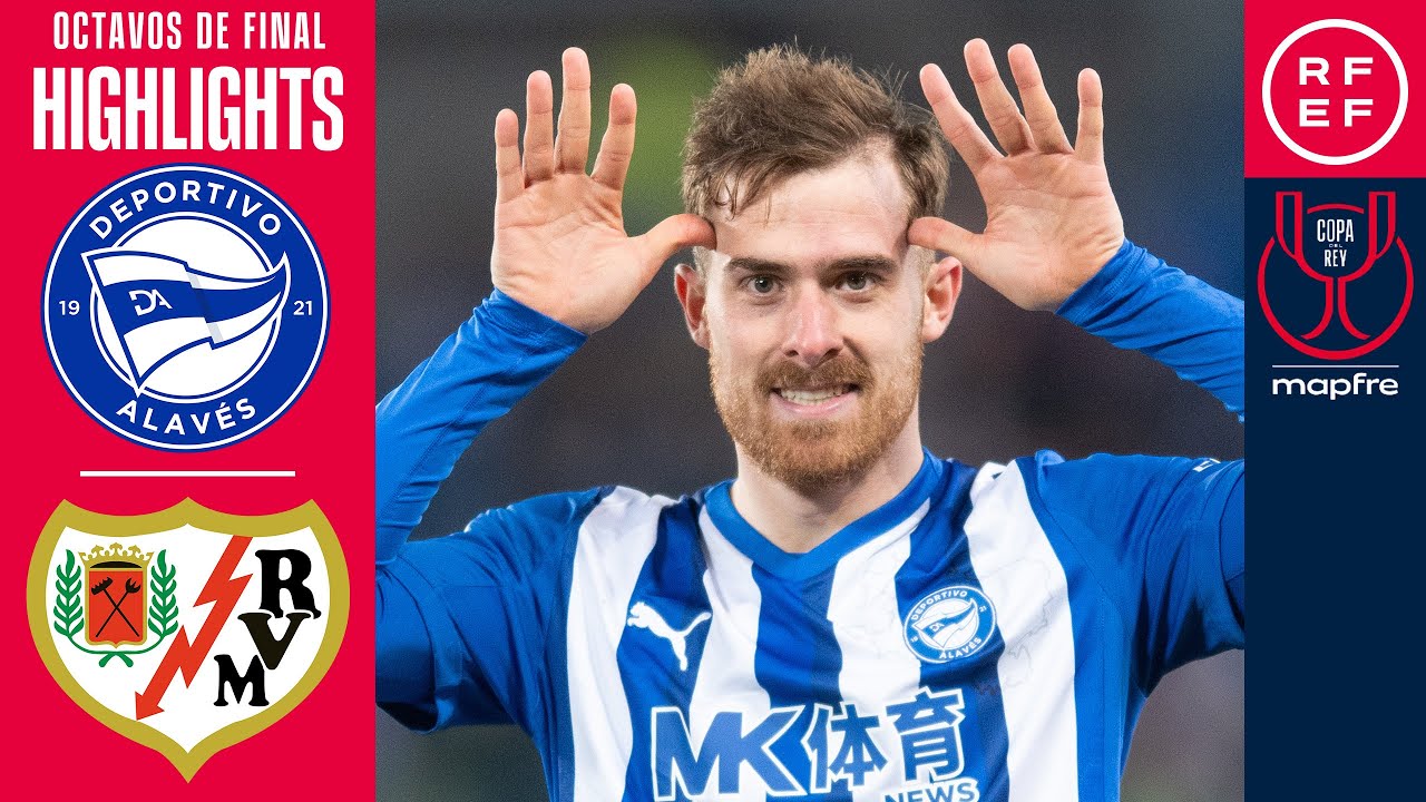 Deportivo Alavés vs Rayo Vallecano Highlights