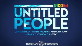 Untitled People Riddim Mix (Full) Feat. (Lions Flow Productions) (Dec.  2106)