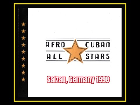 Afro-Cuban All Stars - Salzau, Germany 1998  (Complete Bootleg)