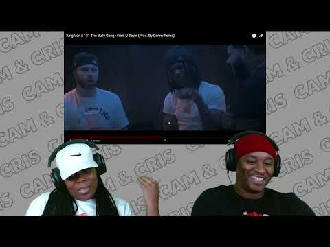 King Von x 151 The Bully Gang - Fuck U Sayin !!REACTION!!