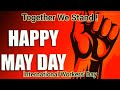 Happy May Day 2022 International Workers Day May Day Wishing Status Labor Day Labour Day