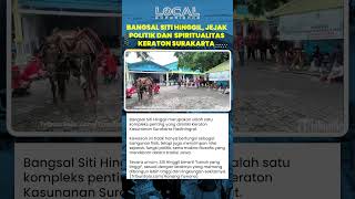 Mengenal Bangsal Siti Hinggil, Ruang Sakral Sarat Sejarah di Keraton Solo