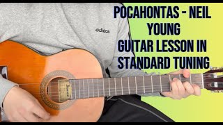 Pocahontas  (Neil Young) - Guitar Lesson on acoustic