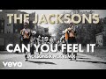 The Jacksons - Can You Feel It (Jacksons x MLK Remix - Official Music Video)