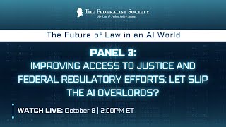 Click to play: Panel III: Let Slip the AI Overlords? Justice and Federal Regulators