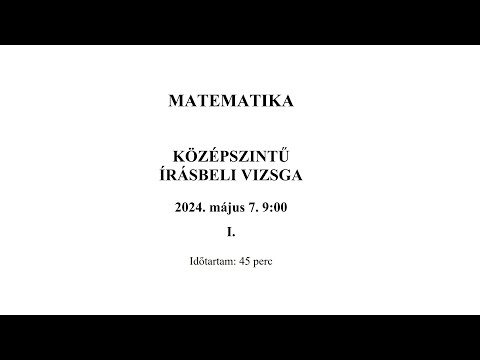 Középszintű matek érettségi 2024. május 7. 1. rész