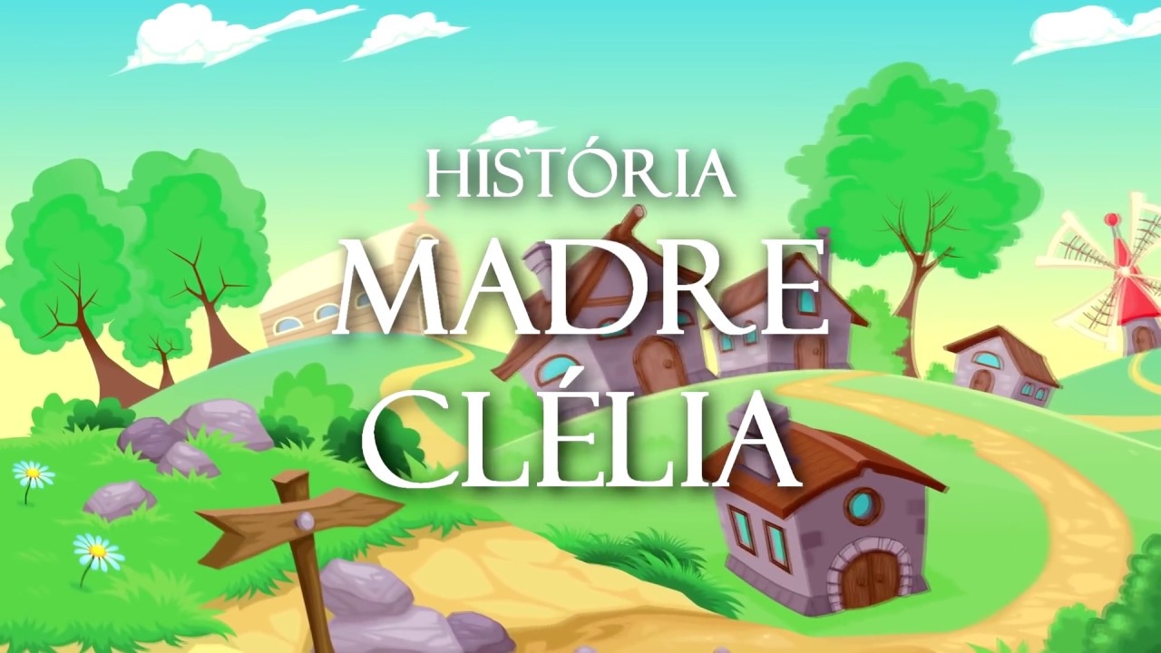 Santinhoz - História Madre Clélia