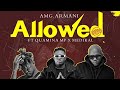 AMG Armani Ft Quamina MP & Medikal Allowed Lyrics Video