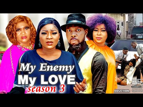 MY ENEMY MY LOVE SEASON 3(Trending New Movie)DestinyEtico 2021 Latest Nigerian Blockbuster Movie 720