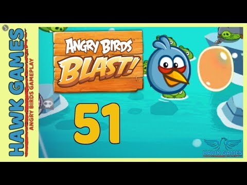 Angry Birds Blast 💥 Level 51 - 3 Stars Walkthrough, No Boosters