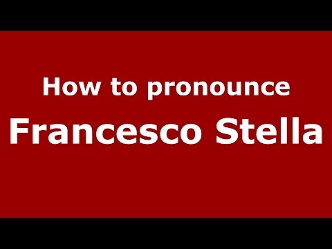 How to pronounce Francesco Stella (Italian/Italy) - PronounceNames.com