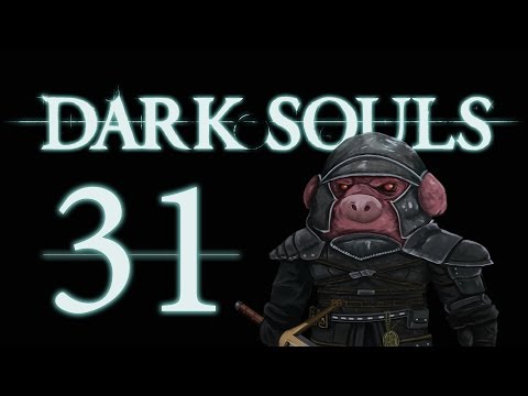 Let's Play Dark Souls: From the Dark part 31 [ORNSTEIN AND SMOUGH]