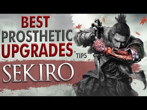 SEKIRO: SHADOWS DIE TWICE – 5 Best Prosthetic Tool Upgrades and Tips for Each (Save up for these!)