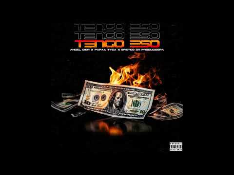 Angel Dior, Papa Tyga – Tengo Eso