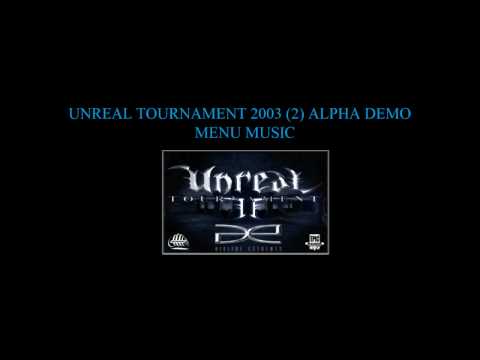 Unreal Tournament 2003(2) ALPHA DEMO MENU MUSIC