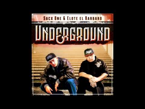 SACX ONE & ELOTE EL BARBARO - UNDERGROUND (full album)