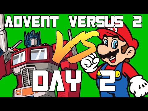 Advent Versus 2 Day 2: Transformers VS Super Mario