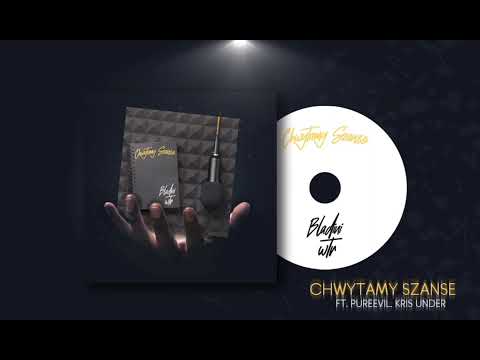 Bladini/WTR 7. Chwytamy szanse ft. Pureevil, Kris Under