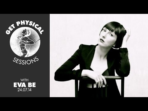 Get Physical Sessions Episode 35 with Eva Be