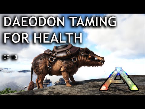 Daeodon Taming for Health - Ark Survival Evolved: The Ark EP 18