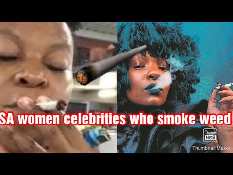 SA women celebrities who smoke weed /moonchild Sanely/zwodwa wabantu/pearl Thusi/faith nketsi