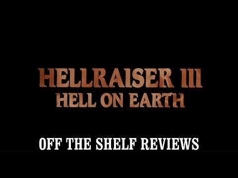 Hellraiser 3: Hell on Earth Review - Off The Shelf Reviews