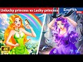 Unlucky princess vs Lucky princess ☘💥 Princess Story🌛 Fairy Tales in English @WOAFairyTalesEnglish