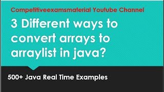 3 Different ways to convert arrays to Arraylist in java?