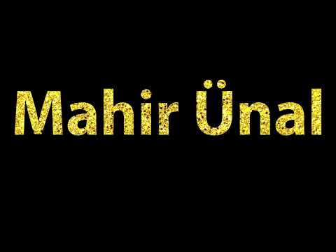 How To Pronounce Mahir Unal