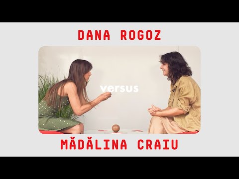 Dana Rogoz versus Mădălina Craiu