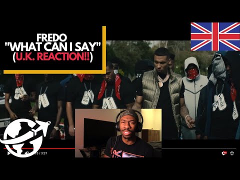 (AMERICAN REACTION U.K. RAPPER) FREDO "WHAT CAN I SAY?" {THIS ONE IS FOR THE REAL ONES!!}